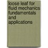 Loose Leaf for Fluid Mechanics Fundamentals and Applications