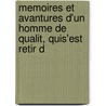Memoires Et Avantures D'Un Homme de Qualit, Quis'est Retir D door Prvost