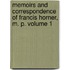 Memoirs and Correspondence of Francis Horner, M. P. Volume 1