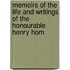 Memoirs of the Life and Writings of the Honourable Henry Hom