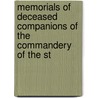 Memorials of Deceased Companions of the Commandery of the St by Military Order of the Loyal Illinois