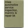 Miwa Automotive Service Inspection, Maintnc & Repair Bk by Delmar Cengage