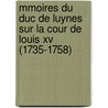 Mmoires Du Duc De Luynes Sur La Cour De Louis Xv (1735-1758) door Eudoxe Soulie