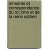 Mmoires Et Correspondance Du Roi Jrme Et de La Reine Catheri door Jrme Bonaparte