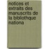 Notices Et Extraits Des Manuscrits de La Bibliothque Nationa