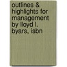 Outlines & Highlights For Management By Lloyd L. Byars, Isbn by Cram101 Textbook Reviews