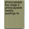 Photocopiable Key Stage 2 Photocopiable Weekly Spellings Lis door Helen Sheridan