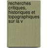 Recherches Critiques, Historiques Et Topographiques Sur La V by Jean Baptiste M. Renou De Chevign