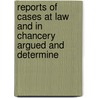 Reports of Cases at Law and in Chancery Argued and Determine door Illinois Supreme Court