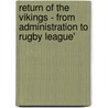 Return of the Vikings - from Administration to Rugby League' door Mike Healing
