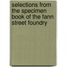 Selections from the Specimen Book of the Fann Street Foundry door Fann Street Foundry