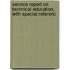 Service Report on Technical Education, with Special Referenc