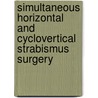 Simultaneous Horizontal and Cyclovertical Strabismus Surgery by M.H. Gobin