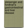 Sleisenger and Fordtran's Gastrointestinal and Liver Disease door Mark Feldman