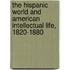 The Hispanic World and American Intellectual Life, 1820-1880