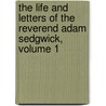 The Life And Letters Of The Reverend Adam Sedgwick, Volume 1 by Thomas McKenny Hughes