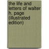 The Life and Letters of Walter H. Page (Illustrated Edition) door Burton Jesse Hendrick