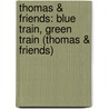 Thomas & Friends: Blue Train, Green Train (Thomas & Friends) door Wilbert Vere Awdry