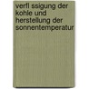 Verfl Ssigung Der Kohle Und Herstellung Der Sonnentemperatur door Otto Lummer