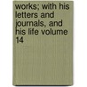 Works; With His Letters and Journals, and His Life Volume 14 by Thomas Moore
