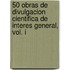50 Obras de Divulgacion Cientifica de Interes General, Vol. I