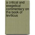 A Critical And Exegetical Commentary On The Book Of Leviticus