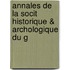 Annales de La Socit Historique & Archologique Du G