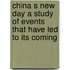 China S New Day a Study of Events That Have Led to Its Coming