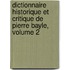 Dictionnaire Historique Et Critique De Pierre Bayle, Volume 2