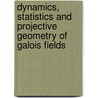 Dynamics, Statistics And Projective Geometry Of Galois Fields door V.I. Arnol'D