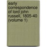 Early Correspondence of Lord John Russell, 1805-40 (Volume 1) door John Russell Russell