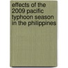 Effects of the 2009 Pacific Typhoon Season in the Philippines door Ronald Cohn