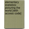 Elementary Statistics: Picturing the World [With Access Code] by Ron E. Larson