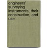 Engineers' Surveying Instruments, Their Construction, and Use door Ira Osborn Baker