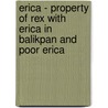 Erica - Property of Rex with Erica in Balikpan and Poor Erica door Rex Saviour