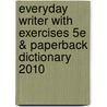 Everyday Writer with Exercises 5e & Paperback Dictionary 2010 door University Andrea A. Lunsford