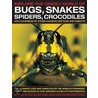 Explore the Deadly World of Bugs, Snakes, Spiders, Crocodiles door Mark O'Shea