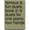 Famous & Fun Duets, Book 2: 6 Duets For One Piano, Four Hands door Carol Matz