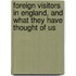 Foreign Visitors in England, and What They Have Thought of Us
