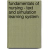 Fundamentals of Nursing - Text and Simulation Learning System door Patricia A. Potter