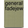 General Fadejew  door Rostislaw Fadejew