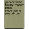 Glencoe World History: Modern Times, Studentworks Plus Cd-rom door McGraw-Hill