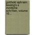Gotthold Ephraim Lessing's S Mmtliche Schriften, Volume 10...