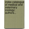 Index-catalogue Of Medical And Veterinary Zoology: Authors... door Charles Wardell Stiles