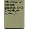 Interactive for Spanish Speakers Level 2 Workbook + Audio Cds door Meredith Levy