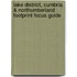 Lake District, Cumbria & Northumberland Footprint Focus Guide