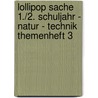 LolliPop Sache 1./2. Schuljahr - Natur - Technik Themenheft 3 door Hilde Köster