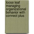 Loose Leaf Managing Organizational Behavior with Connect Plus
