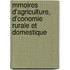 Mmoires D'Agriculture, D'Conomie Rurale Et Domestique 