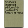 Pinnock's Improved Edition of Dr. Goldsmith's History of Rome by William Pinnock